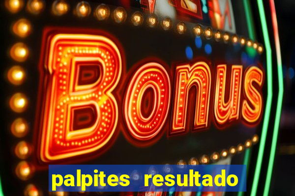 palpites resultado correto jogos de hoje